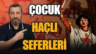 ÇOCUKLARDAN OLUŞAN HRİSTİYAN ORDUSU | Ahmet Anapalı