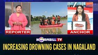 INCREASING DROWNING CASES IN NAGALAND