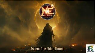 Nova Eclipse - "Ascend The Elden Throne" (Lyric Video - Elden Ring)