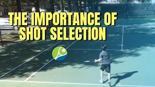 The Importance of Shot Selection and Decision-Making - Tennis Lesson