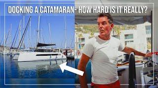 Catamaran Manoeuvring: How Hard is it to Dock a Catamaran? | First Med Mooring on RR2