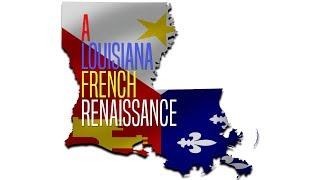 A Louisiana French Renaissance