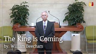 [특송] The King is Coming : William Beecham | 은혜침례교회