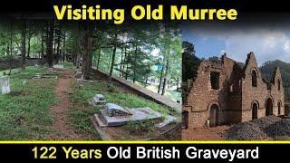 Visiting Old Murree | Gora Qabaristan | Murree Brewery | British Cemetery Murree