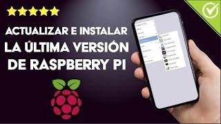 Cómo actualizar e instalar la última versión de RASPBERRY PI con Raspbian