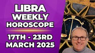 Libra Weekly Horoscope 17th - 23rd March  2025 + Astrology insights