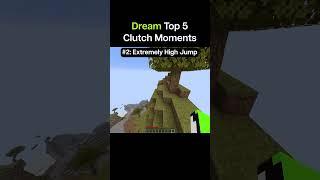 Dream Top 5 Clutch Moments