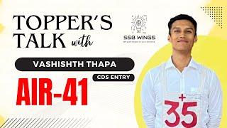 Toppers Talk | VASHISHTH THAPA | AIR- 41 | CDSE OTA-II, 2023