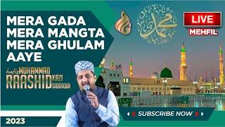 Mera Gada Mera Mangta | Hafiz Muhammad Raashid Kazi Siddiqui | Live