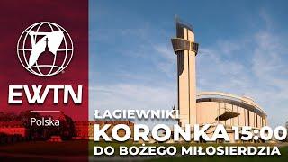 NA ŻYWO Koronka do Bożego Miłosierdzia z Łagiewnik o 15:00 | EWTN Polska