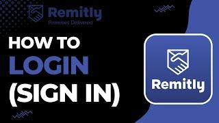 How to Login to Remitly | How to Sign In to Remitly | 2023