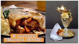 SETENGAH MILIYAR BUAT 1 MAKANAN ! TOP 10 MAKANAN TERMAHAL DIDUNIA !