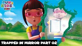 Trapped in Mirror Part 2 | आईने में फँसा रूद्र 2 | Rudra | Ep 80 | Fun 4 Kids-Hindi | Super Action