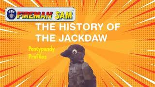 Pontypandy Profiles - The History of the Jackdaw (Fireman Sam)