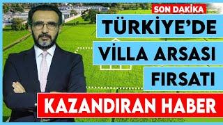 Arsa satın almak için fırsat! Türkiye'de yatırım yapmak isteyenler için önemli haber! Son dakika