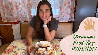 Ukrainian Food Vlog: PYRIZHKY (Ukrainian stuffed buns)| Пиріжки