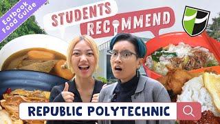 Students Recommend: REPUBLIC POLYTECHNIC! | Eatbook Food Guides | EP 61