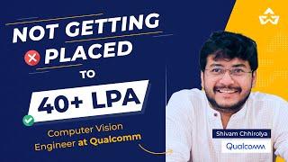 From Facing Rejections to getting more than 40 LPA job at Qualcomm! | Computer Vision Engineer |#yt