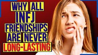 Why It Feels Impossible To Remain Friends With An INFJ Type