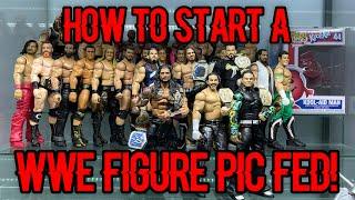 HOW TO START YOUR OWN WWE ACTION FIGURE PIC-FED!