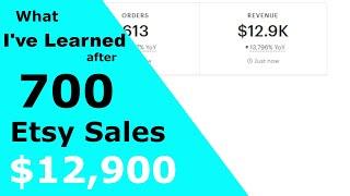 700 Etsy Sales: What I've Learned and Tips for Making More Money