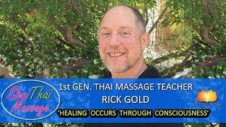 1st. Generation Thai Massage Teacher Rick Gold (Part 1)