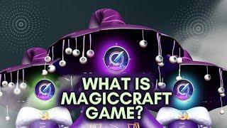 What is MagicCraftGame? An Introduction to the MagicCraft Metaverse [PlayToEarn NFT Game 2022]