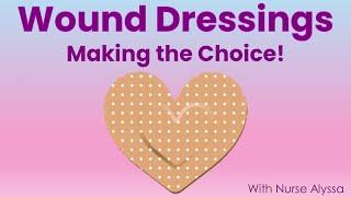 Wound dressing: Making the right choice