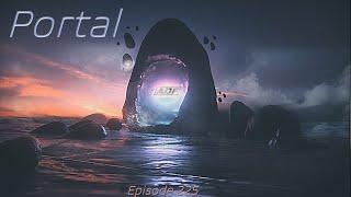  Portal  Uplifting Trance  Episode 225