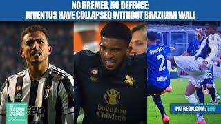 No Bremer, No Defence: Juventus Have COLLAPSED Without Brazilian WALL (Ep. 467)