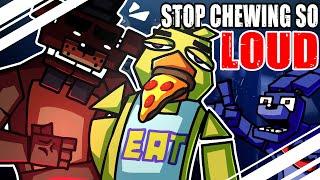 STOP CHEWING SO LOUD - FNAF Animation