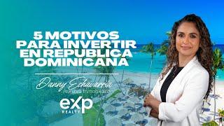 ¿Por Qué Invertir en República Dominicana? || 5 razones para invertir en Republica Dominicana