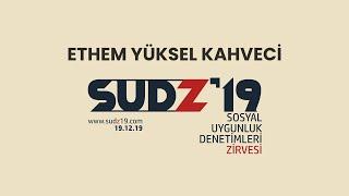 Ethem Yüksel Kahveci - Türkiye'de Sosyal Güvenlik, Özlük Hakları ve Çalışma Şartları- SUDZ '19