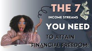 The 7 Income Streams You Need To Achieve Financial Freedom Faster