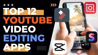 Top 12 YouTube Video Editing Apps in 2022