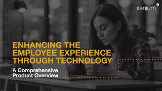 Enhancing the Employee Experience Through Technology | Webinar with Xenium HR