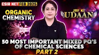 50 Most Important Mixed PQ's CSIR NET | CSIR NET Chemistry PYQs | CSIR NET Feb 2025 Chemistry