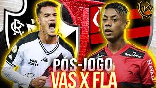 PÓS-JOGO VASCO X FLAMENGO