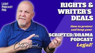 Rights and Writer's Deals for your Scripted / Drama Podcast