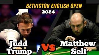 Judd Trump vs Mathew Selt | English Open Snooker 2024 | Epic Snooker Battle | Full Match