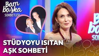 Ceyda Düvenci'ye Aşk İtirafı! 'Güçlü Sana Çok Tatlı Bakıyor!' | Bambaşka Sohbetler