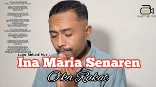 Lagu  Maria || INA MARIA SENAREN || COVER By O'KA RAKAT || MV