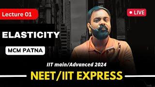 Lecture - 1 | ELASTICITY & PLASTICITY | PHYSICS | NEET 2023 | IIT JEE | MCM Patna