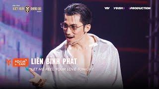 [FOCUS CAM] LIÊN BỈNH PHÁT - LET ME FEEL YOUR LOVE TONIGHT I PERFORMANCE NHÀ CHÍN MUỒI - CÔNG DIỄN 3