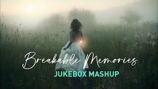 Breakable Memories Mashup 2025 (Vdj Shana Mashup) | Long Drive 2 | NonStop Jukebox | Chillout Edit