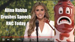 ALINA HABBA CRUSHES RNC SPEECH TODAY - A Scared Ketchup Exclusive