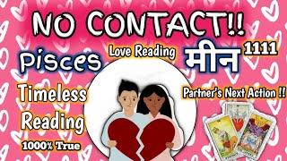 ️Pisces ️ मीन | NO CONTACT | क्या आपके पार्टनर को आपकी याद आती है ?? | LOVE READING |