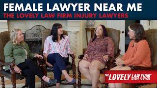 Female Lawyer Near Me | The Lovely Law Firm Injury Lawyers