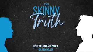 You Asked, We Answered: Community Q&A with Laura & Josh | The Skinny Truth Podcast