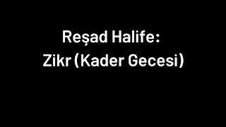 (Ses 14) Kuran Çalışması Reşad Halife: Zikr (Kader Gecesi)